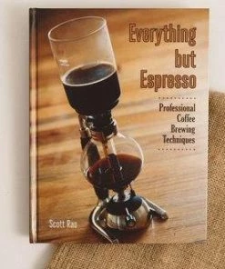 "Everything But Espresso" By Scott Rao Tea
